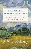 The Bible in a Disenchanted Age