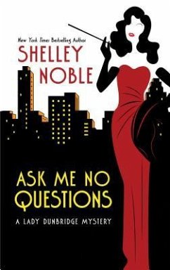 Ask Me No Questions - Noble, Shelley