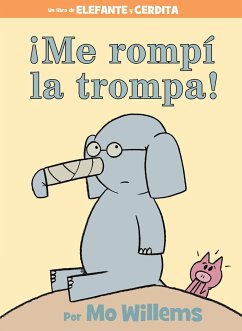 ¡Me Rompí La Trompa!-Spanish Edition - WILLEMS, MO