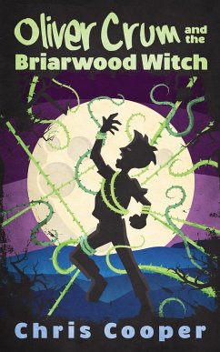 Oliver Crum and the Briarwood Witch - Cooper, Chris