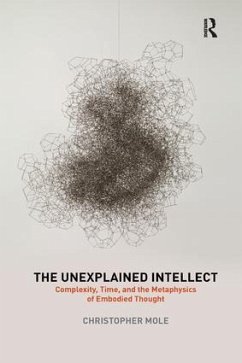 The Unexplained Intellect - Mole, Christopher