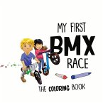 My First BMX Race - The Coloring Book: Volume 4