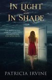 In Light and in Shade: The Inspirational Story of a Love That Refused to Die, Even After Death