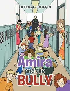 Amira and the Bully - Griffin, Latanya