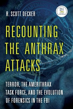 Recounting the Anthrax Attacks - Decker, R. Scott