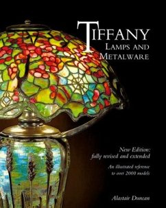 Tiffany Lamps and Metalware: An Illustrated Reference to Over 2000 Models - Duncan, Alastair