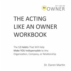 The Acting Like an Owner Workbook - Martin, Daren