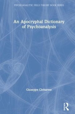 An Apocryphal Dictionary of Psychoanalysis - Civitarese, Giuseppe