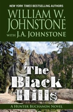 The Black Hills: A Hunter Buchanon Novel - Johnstone, William W.; Johnstone, J. A.