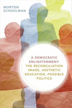 A Democratic Enlightenment - Schoolman, Morton