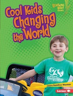Cool Kids Changing the World - Waxman, Laura Hamilton
