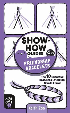 Show-How Guides: Friendship Bracelets - Zoo, Keith; Dot, Odd