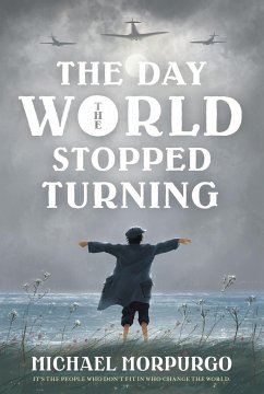 The Day the World Stopped Turning - Morpurgo, Michael