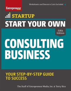 Start Your Own Consulting Business - The Staff of Entrepreneur Media, Inc.; Rice, Terry