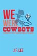 We Were Cowboys - Bild 1