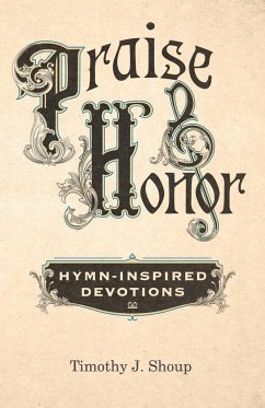 Praise & Honor - Shoup, Timothy