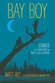 Bay Boy: Stories of a Childhood in Point Clear, Alabama