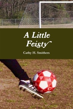 A Little Feisty - Smithers, Cathy H.