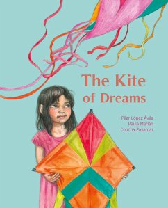 The Kite of Dreams - López Ávila, Pilar; Merlán, Paula