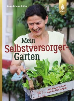 Mein Selbstversorger-Garten (eBook, ePUB) - Kühn, Magdalena