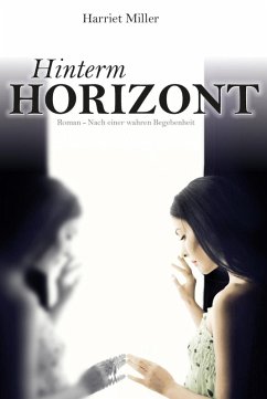 Hinterm Horizont (eBook, ePUB) - Miller, Harriet