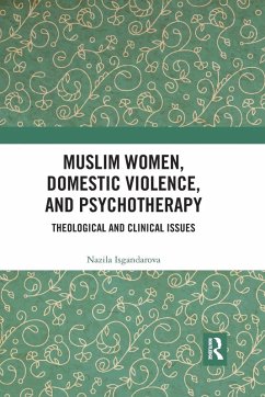 Muslim Women, Domestic Violence, and Psychotherapy - Isgandarova, Nazila