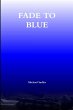 Fade to Blue - Bild 1