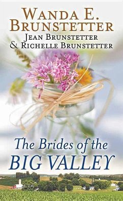 The Brides of the Big Valley - Brunstetter, Wanda E; Brunstetter, Jean And Richelle