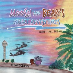 Moosh and Bear's Great Adventures - Solberg, Megan