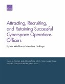 Attracting, Recruiting, and Retaining Successful Cyberspace Operations Officers