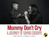 Mommy Don't Cry: Volume 1