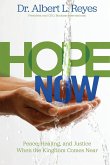 Hope Now: Peace, Healing, and Justice When the Kingdom Comes Near