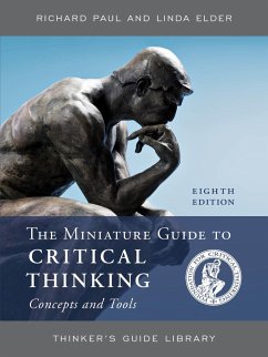 The Miniature Guide to Critical Thinking Concepts and Tools - Paul, Richard; Elder, Linda