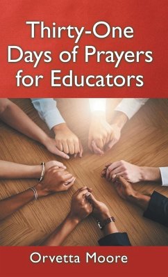 Thirty-One Days of Prayers for Educators - Moore, Orvetta