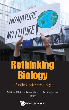 RETHINKING BIOLOGY - Michael J Reiss, Fraser Watts & Harris W