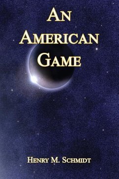 An American Game - Schmidt, Henry M.