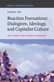 Reaction Formations: Dialogism, Ideology, and Capitalist Culture