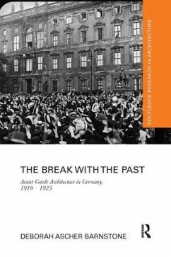 The Break with the Past - Barnstone, Deborah Ascher