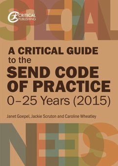 A Critical Guide to the SEND Code of Practice 0-25 Years (2015) - Goepel, Janet; Scruton, Jackie; Wheatley, Caroline
