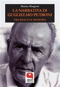 La narrativa di Guglielmo Petroni (eBook, ePUB) - Margioni, Marina