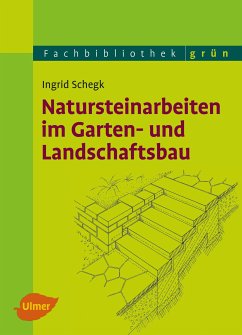 Natursteinarbeiten im Garten- und Landschaftsbau (eBook, ePUB) - Schegk, Ingrid