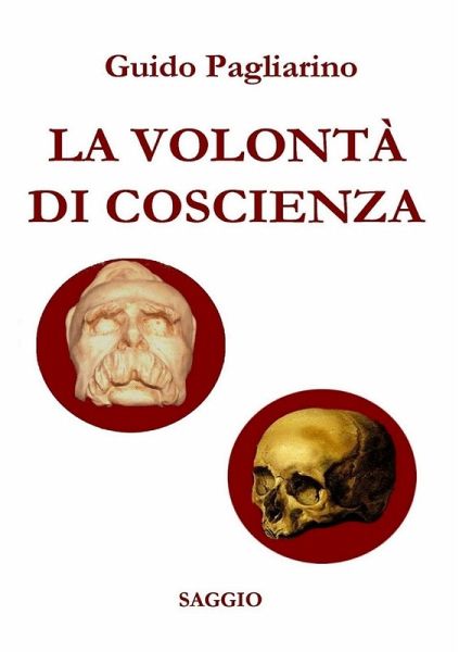 LA VOLONTÀ DI COSCIENZA - Saggio storico-sociale (nuova stesura riveduta e ampliata) LA VOLONTÀ DI COSCIENZA - Saggio storico-sociale (nuova stesura riveduta e ampliata)