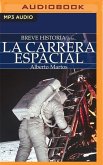 Breve Historia de la Carrera Espacial