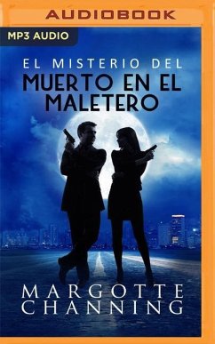 El Misterio del Muerto En El Maletero (Narración En Castellano) - Channing, Margotte