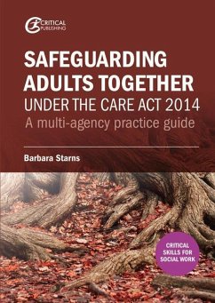 Safeguarding Adults Together under the Care Act 2014 - Starns, Barbara