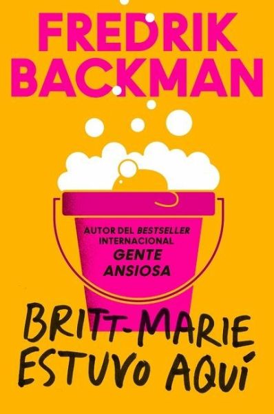Britt-Marie Was Here \ Britt-Marie Estuvo Aquí (Spanish Edition) Britt-Marie Was Here \ Britt-Marie Estuvo Aquí (Spanish Edition)
