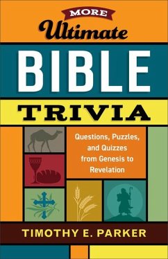 More Ultimate Bible Trivia - Parker, Timothy E