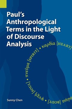 Paul's Anthropological Terms in the Light of Discourse Analysis - Chen, Sunny