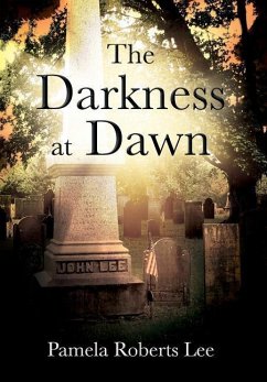 The Darkness at Dawn - Lee, Pamela Roberts