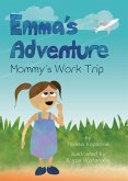 Emma's Adventure: Mommy's Work Trip
